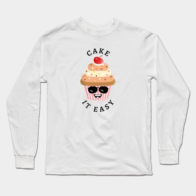 Cake It Easy Long Sleeve T-Shirt by KalipsoArt